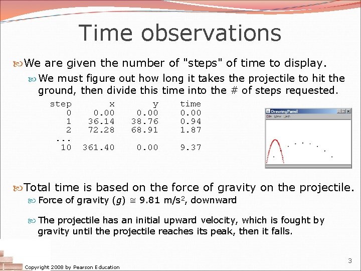 Time observations We are given the number of "steps" of time to display. We