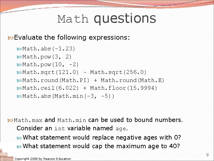 Math questions Evaluate the following expressions: Math. abs(-1. 23) Math. pow(3, 2) Math. pow(10,