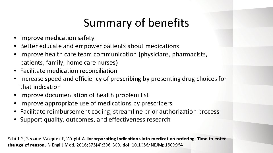 Summary of benefits • Improve medication safety • Better educate and empower patients about