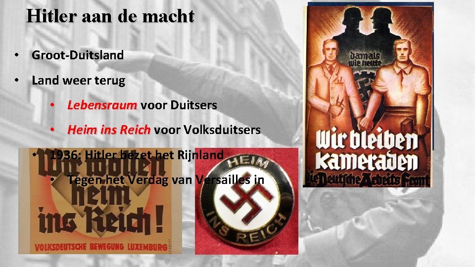 Hitler aan de macht • Groot-Duitsland • Land weer terug • Lebensraum voor Duitsers