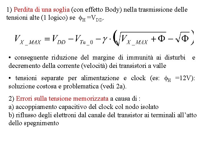 1) Perdita di una soglia (con effetto Body) nella trasmissione delle tensioni alte (1