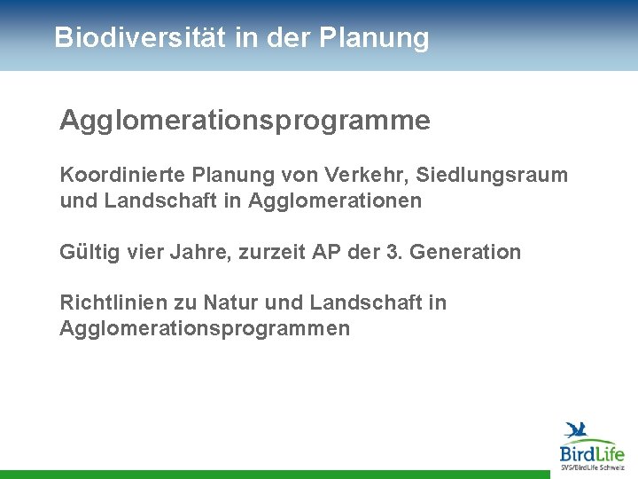 Biodiversität in der Planung Agglomerationsprogramme Koordinierte Planung von Verkehr, Siedlungsraum und Landschaft in Agglomerationen