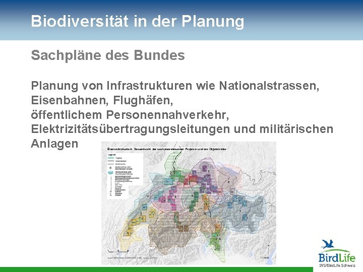 Biodiversität in der Planung Sachpläne des Bundes Planung von Infrastrukturen wie Nationalstrassen, Eisenbahnen, Flughäfen,