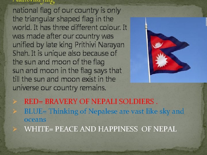 National flag national flag of our country is only the triangular shaped flag in