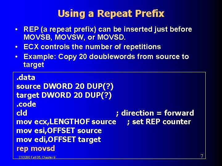 Using a Repeat Prefix • REP (a repeat prefix) can be inserted just before