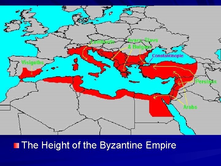 The Height of the Byzantine Empire 