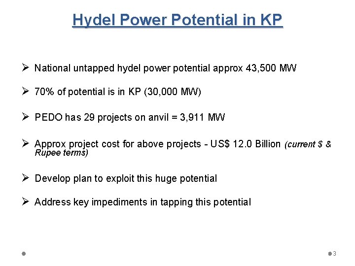 Hydel Power Potential in KP Ø National untapped hydel power potential approx 43, 500