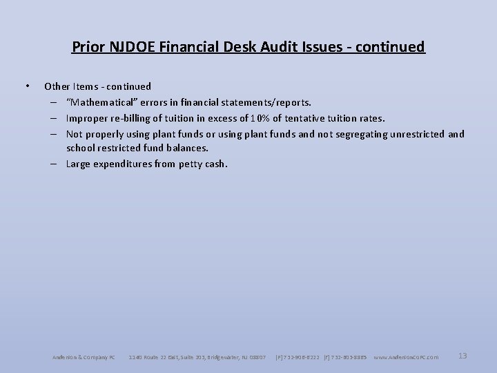 Prior NJDOE Financial Desk Audit Issues - continued • Other Items - continued –