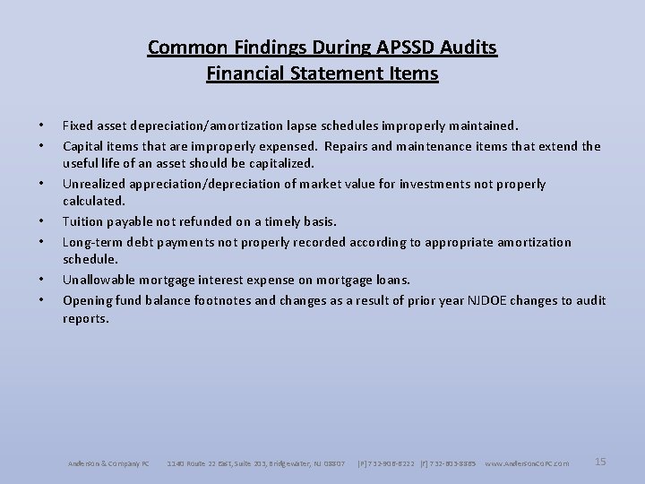 Common Findings During APSSD Audits Financial Statement Items • • Fixed asset depreciation/amortization lapse