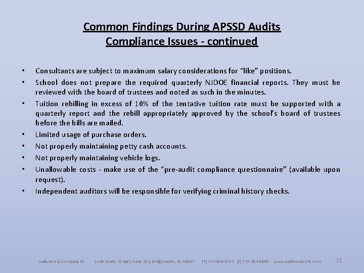 Common Findings During APSSD Audits Compliance Issues - continued • • Consultants are subject