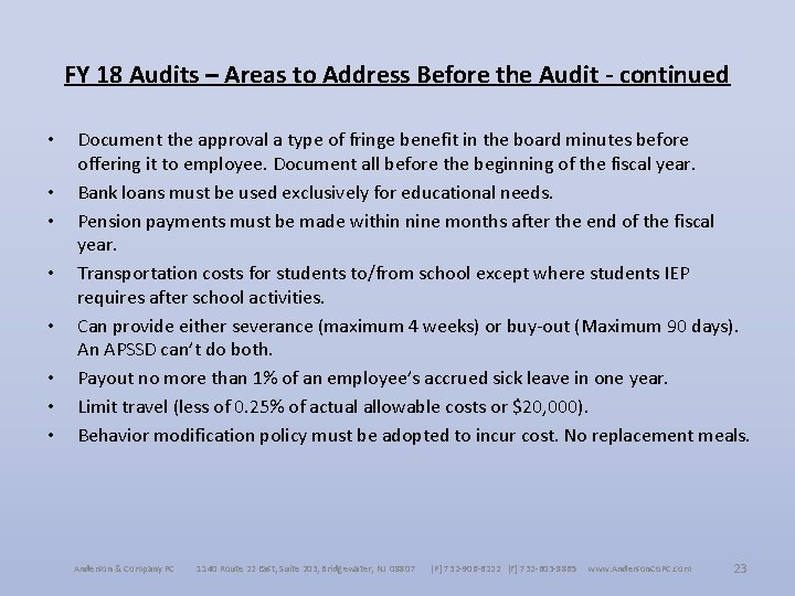 FY 18 Audits – Areas to Address Before the Audit - continued • •