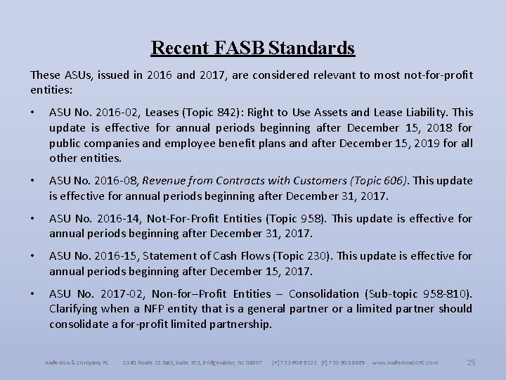 Recent FASB Standards These ASUs, issued in 2016 and 2017, are considered relevant to