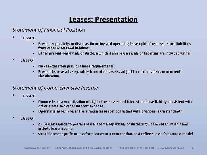 Leases: Presentation Statement of Financial Position • Lessee • Present separately, or disclose, financing