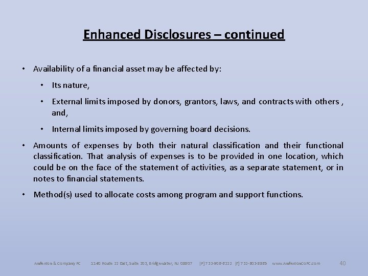 Enhanced Disclosures – continued • Availability of a financial asset may be affected by: