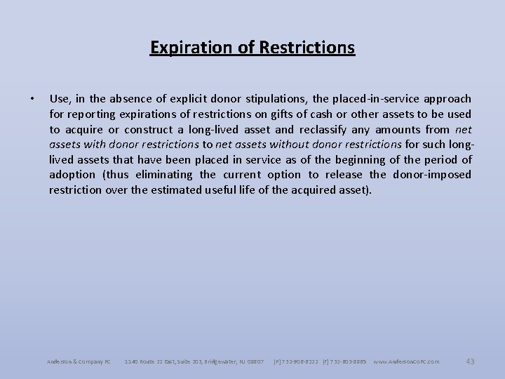 Expiration of Restrictions • Use, in the absence of explicit donor stipulations, the placed-in-service