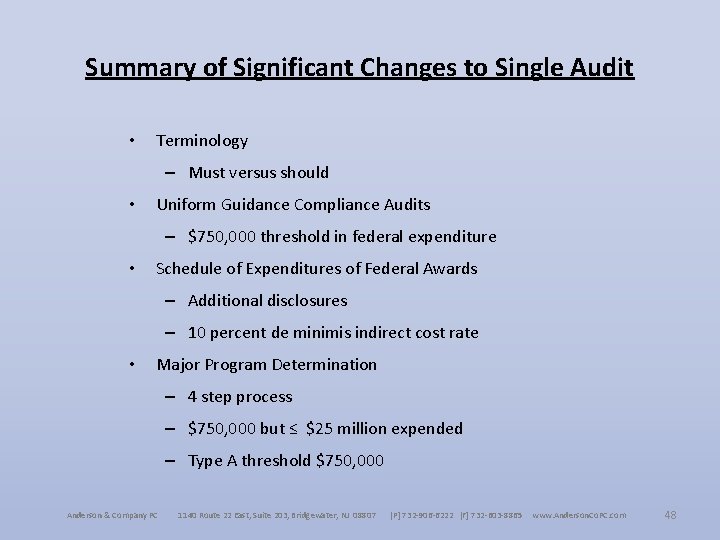 Summary of Significant Changes to Single Audit • Terminology – Must versus should •