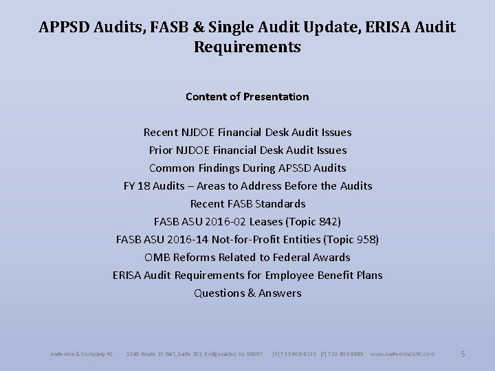 APPSD Audits, FASB & Single Audit Update, ERISA Audit Requirements Content of Presentation Recent