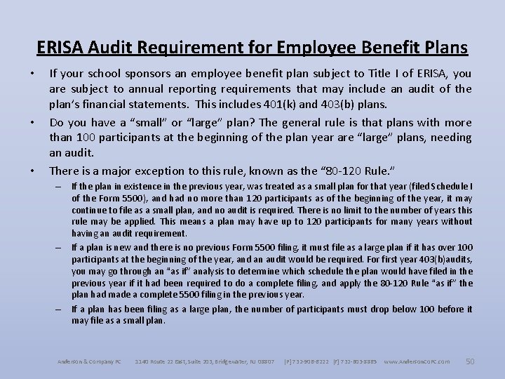 ERISA Audit Requirement for Employee Benefit Plans • • • If your school sponsors