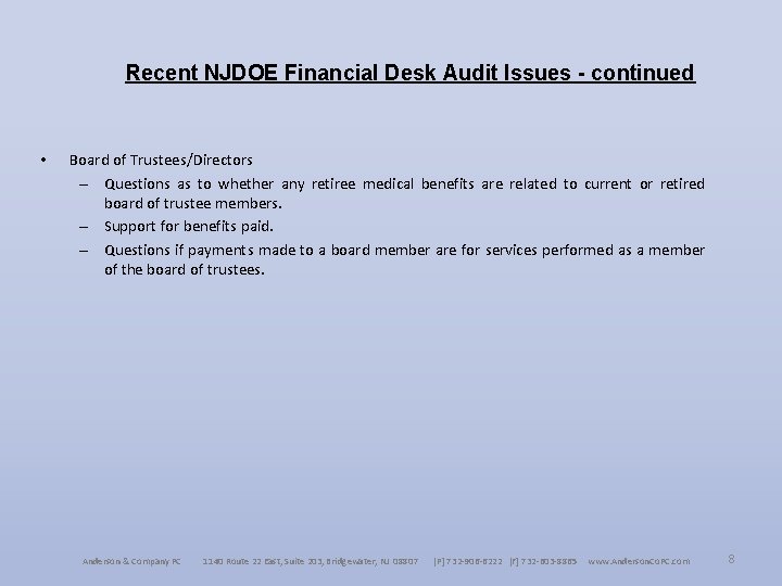 Recent NJDOE Financial Desk Audit Issues - continued • Board of Trustees/Directors – Questions