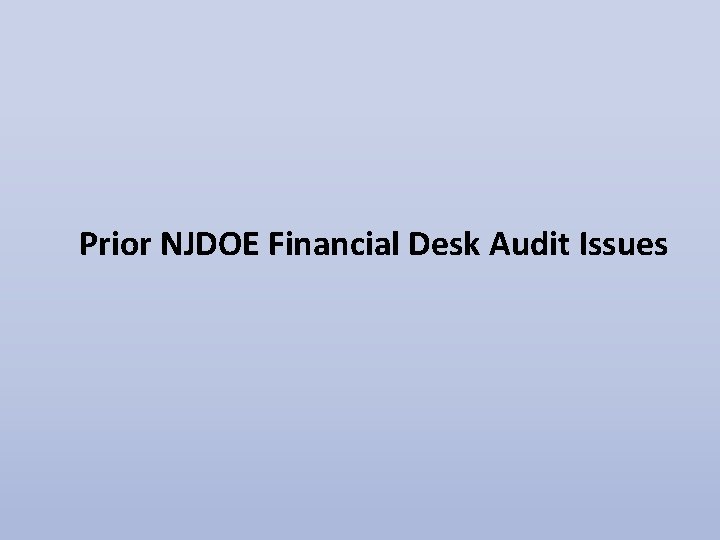 Prior NJDOE Financial Desk Audit Issues 