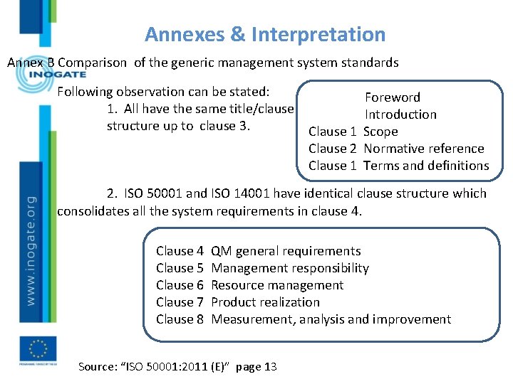 Annexes & Interpretation Annex B Comparison of the generic management system standards Following observation