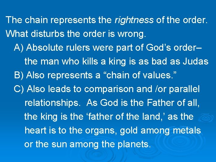 The chain represents the rightness of the order. What disturbs the order is wrong. The chain represents the rightness of the order. What disturbs the order is wrong.