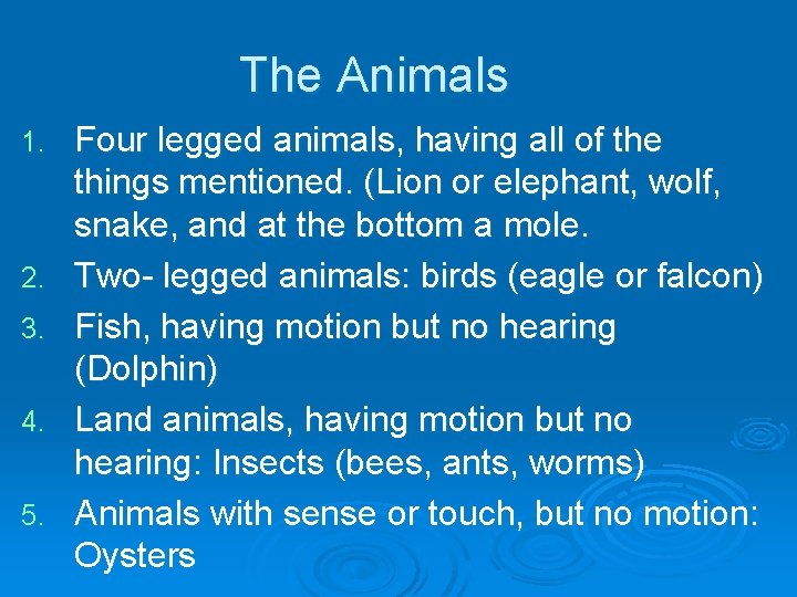 The Animals 1. 2. 3. 4. 5. Four legged animals, having all of the The Animals 1. 2. 3. 4. 5. Four legged animals, having all of the