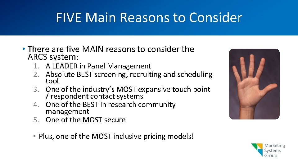 FIVE Main Reasons to Consider • There are five MAIN reasons to consider the