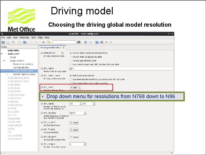 Driving model Choosing the driving global model resolution • Drop down menu for resolutions
