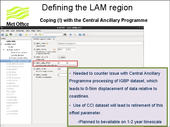 Defining the LAM region Coping (!) with the Central Ancillary Programme • Needed to
