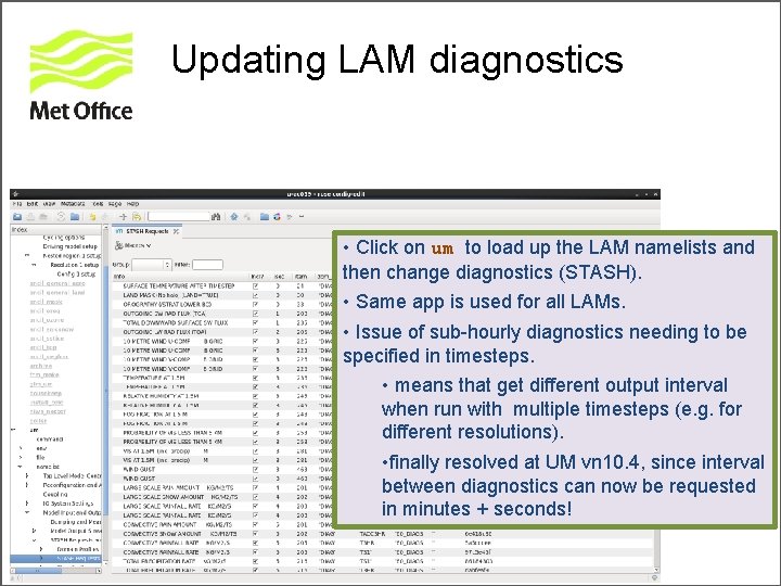 Updating LAM diagnostics • Click on um to load up the LAM namelists and