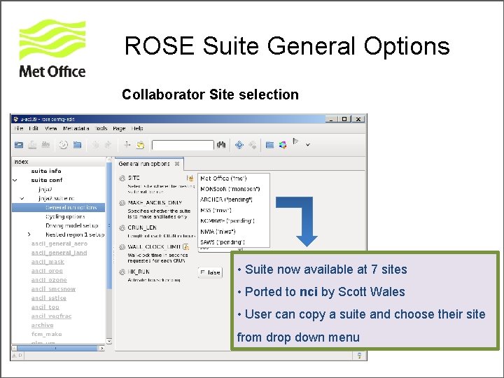ROSE Suite General Options Collaborator Site selection • Suite now available at 7 sites
