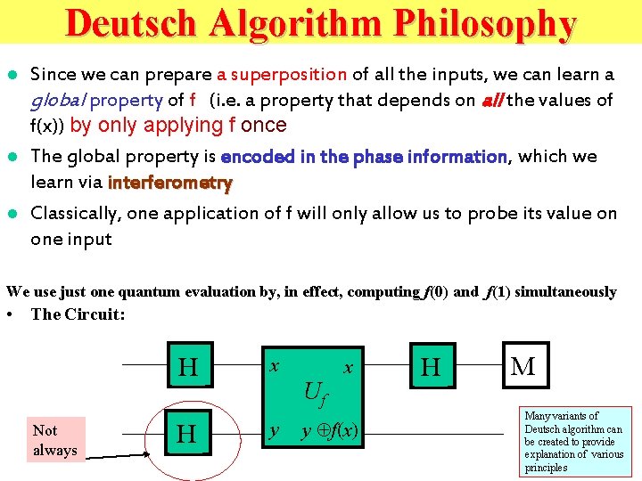 Deutsch Algorithm Philosophy l l l Since we can prepare a superposition of all