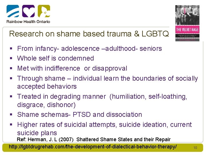 Research on shame based trauma & LGBTQ § § From infancy- adolescence –adulthood- seniors