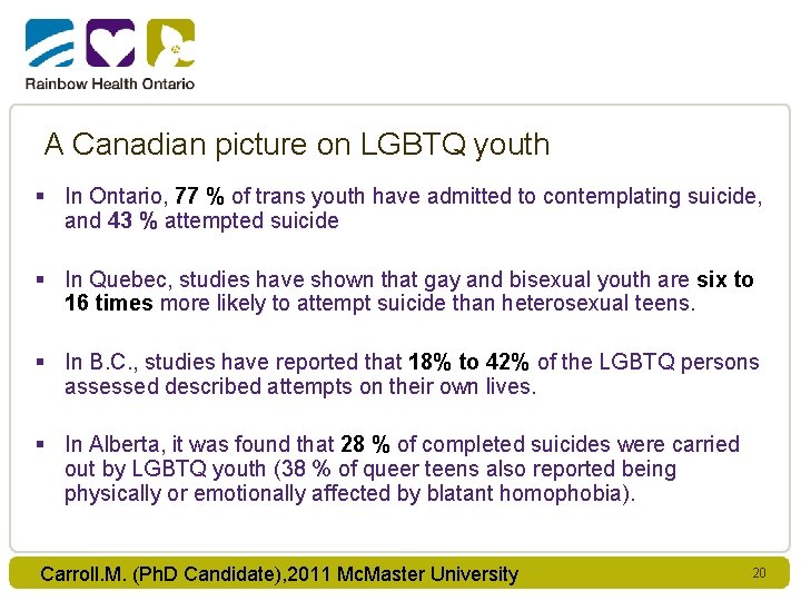 A Canadian picture on LGBTQ youth § In Ontario, 77 % of trans youth