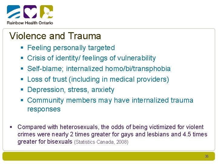 Violence and Trauma § § § Feeling personally targeted Crisis of identity/ feelings of