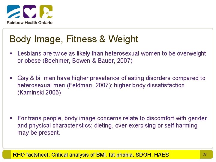 Body Image, Fitness & Weight § Lesbians are twice as likely than heterosexual women