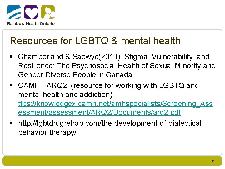 Resources for LGBTQ & mental health § Chamberland & Saewyc(2011). Stigma, Vulnerability, and Resilience: