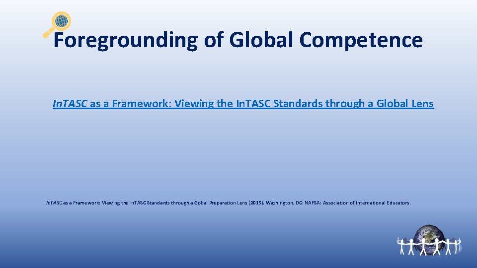 Foregrounding of Global Competence In. TASC as a Framework: Viewing the In. TASC Standards