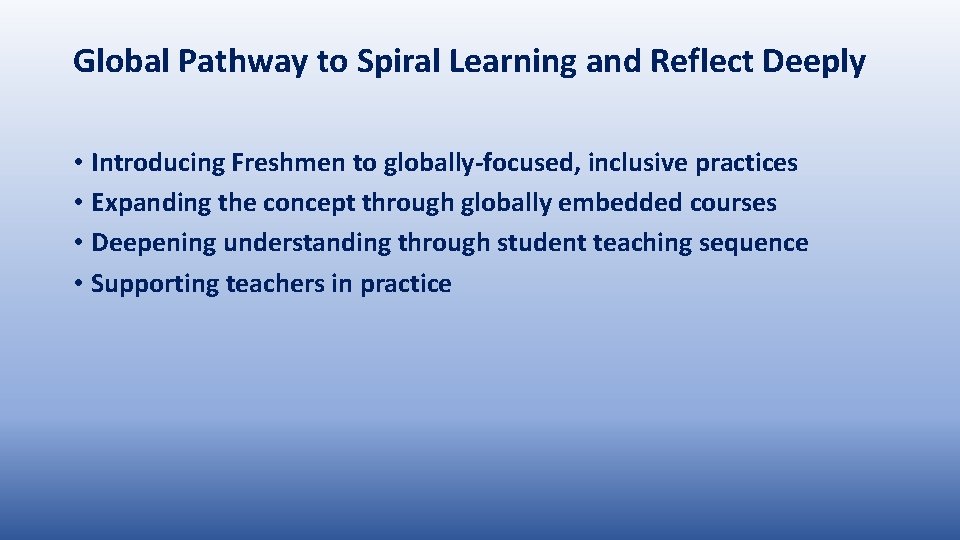 Global Pathway to Spiral Learning and Reflect Deeply • Introducing Freshmen to globally-focused, inclusive