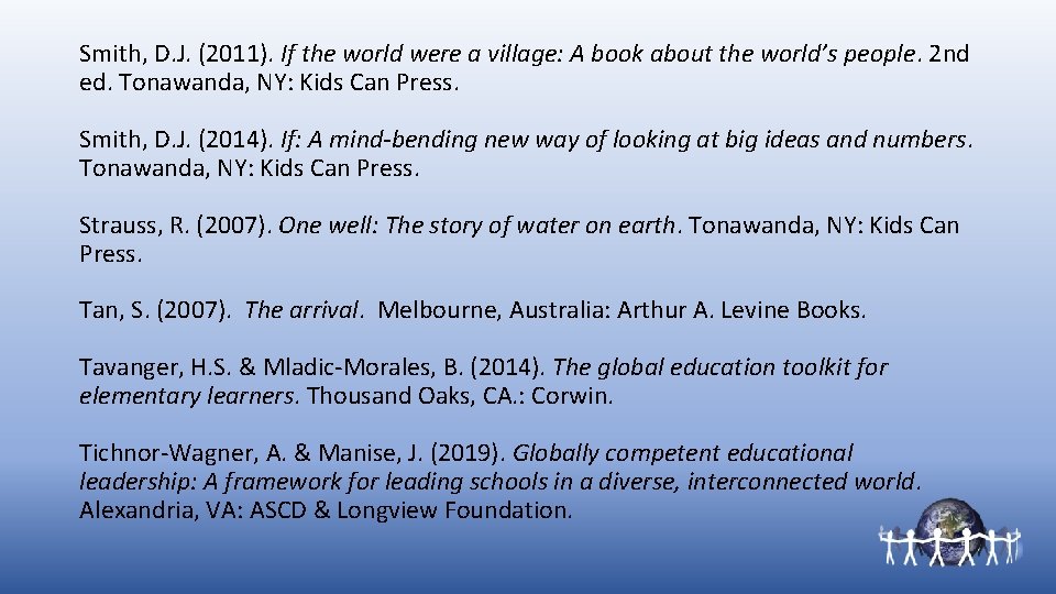 Smith, D. J. (2011). If the world were a village: A book about the