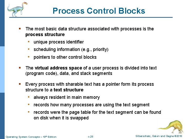 Process Control Blocks § The most basic data structure associated with processes is the