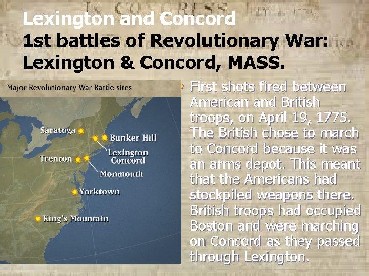 Lexington and Concord 1 st battles of Revolutionary War: Lexington & Concord, MASS. •