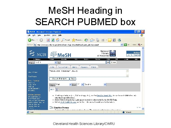 Me. SH Heading in SEARCH PUBMED box Cleveland Health Sciences Library/CWRU 