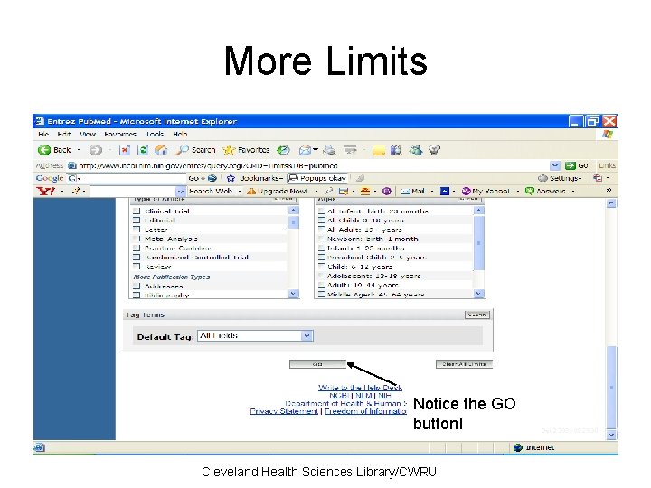 More Limits Notice the GO button! Cleveland Health Sciences Library/CWRU 