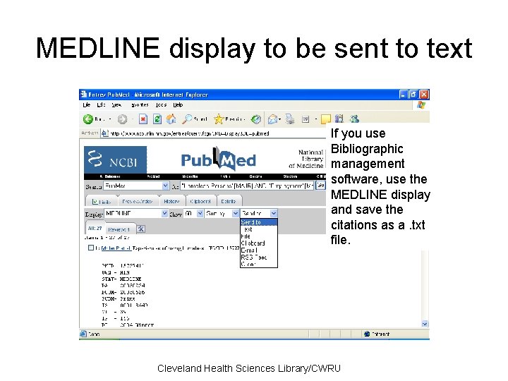 MEDLINE display to be sent to text If you use Bibliographic management software, use