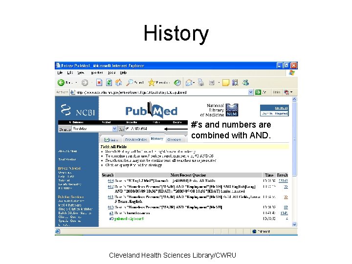 History #’s and numbers are combined with AND. Cleveland Health Sciences Library/CWRU 