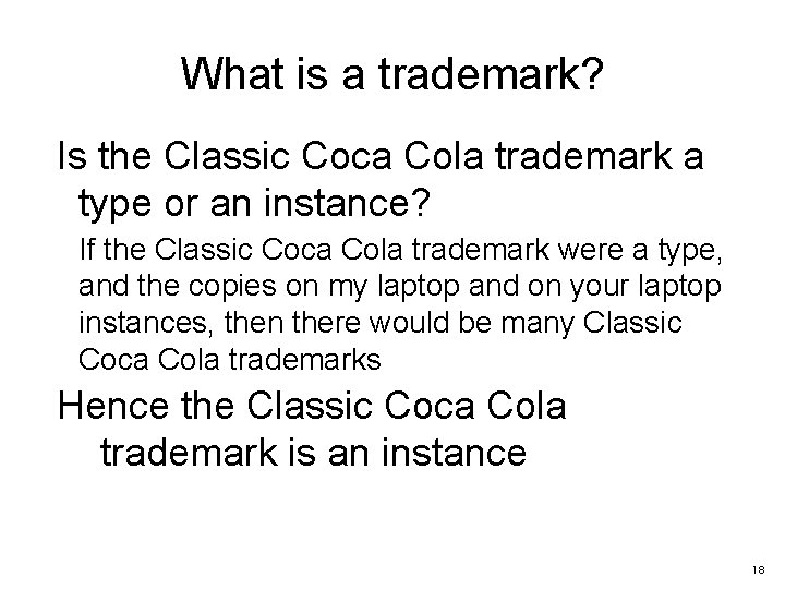 What is a trademark? Is the Classic Coca Cola trademark a type or an