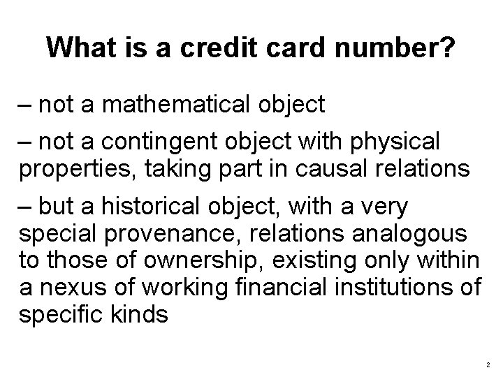 What is a credit card number? – not a mathematical object – not a