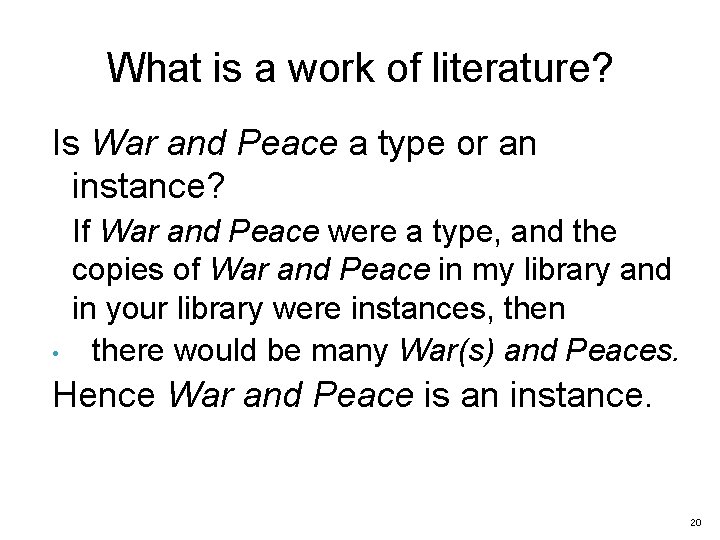 What is a work of literature? Is War and Peace a type or an